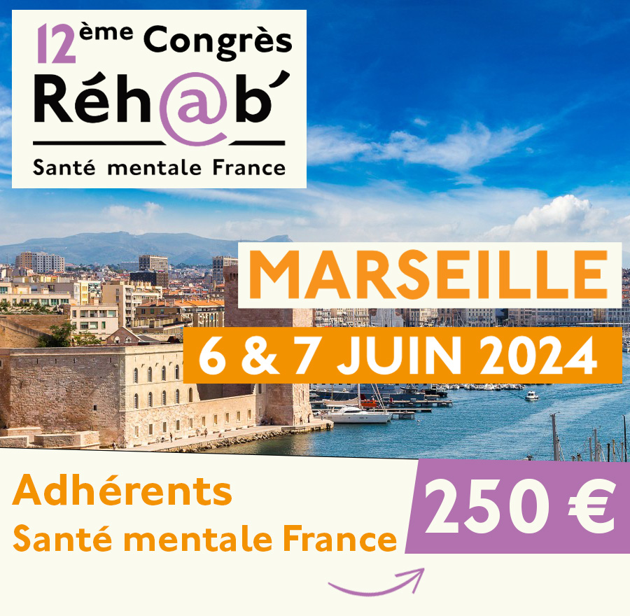 12 ème Congrès de Réh@b'- Adhérents Santé mentale France - 250€